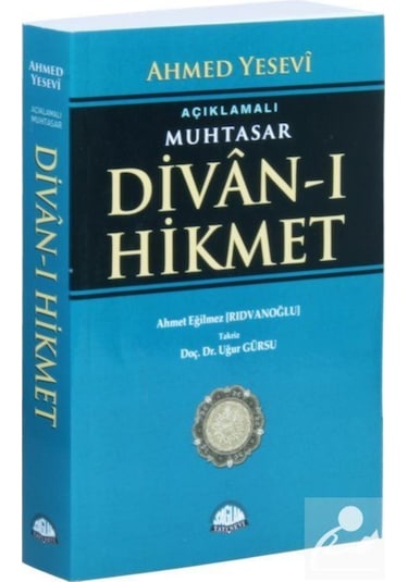 Açıklamalı Muhtasar Divan-ı Hikmet / Ahmet Yesevi 9786057625106