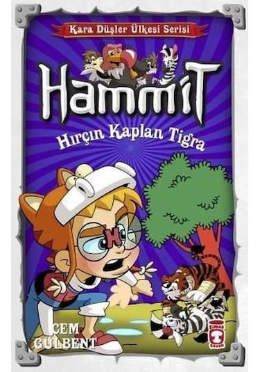 Hammit-Hırçın Kaplan Tigra-Kara Düşler Ülkesi Serisi - Cem Gülbent - Timaş Çocuk