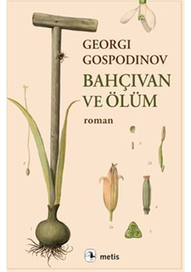 Bahçıvan Ve Ölüm / Georgi Gospodinov
