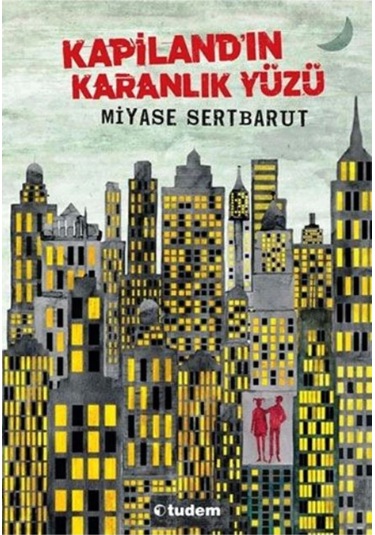 Kapiland'ın Karanlık Yüzü - Miyase Sertbarut 160 Sayfa