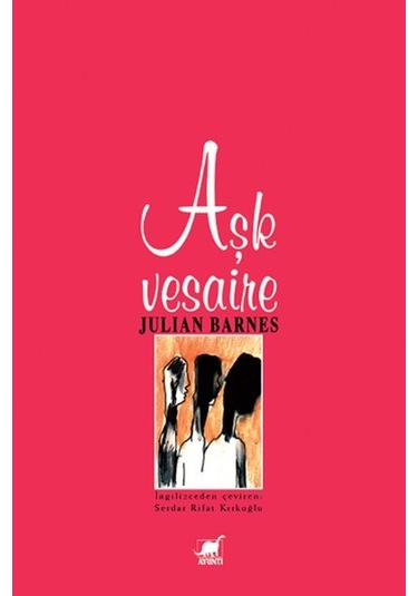 Aşk Vesaire - Julian Barnes - Ayrıntı Yayınları
