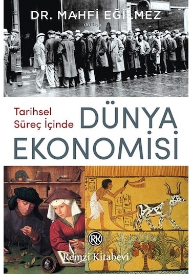Tarihsel Süreç İçinde Dünya Ekonomisi  - Mahfi Eğilmez  - Remzi Kitabevi