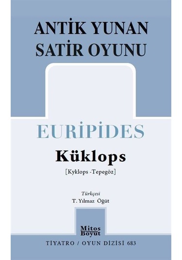 Küklops - Antik Yunan Satir Oyunu - Euripides - Mitos Boyut Yayınları