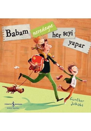 Babam Neredeyse Her Şeyi Yapar - Günther Jakobs - İş Bankası Kültür Yayınları