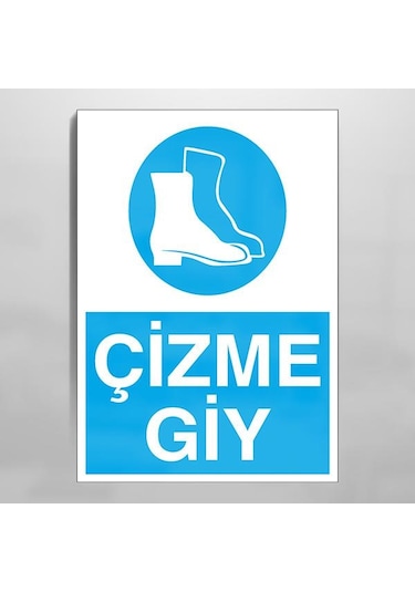 Çizme Giy Uyarı Levhası 50x70cm