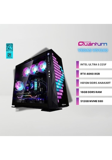 Quantum Gaming VEGAS VG1240 Ultra 5 225F 16 GB 512 GB NVMe 8 GB RTX4060 Freedos Free Dos Masaüstü Oyuncu Bilgisayarı