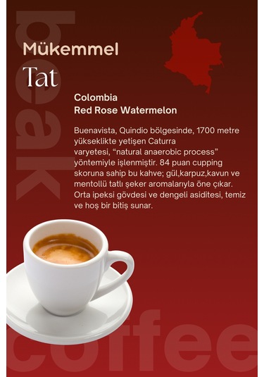 Colombia Red Rose Watermelon Çekirdek Kahve 250 Gr , %100 Arabica Çekirdek Kahve