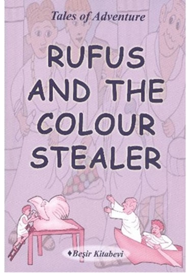Rufus And The Colour Stealer - Serkan Koç - Beşir Kitabevi