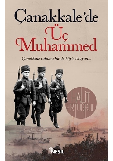 Çanakkale'de Üç Muhammed - Halit Ertuğrul - Nesil Yayınları