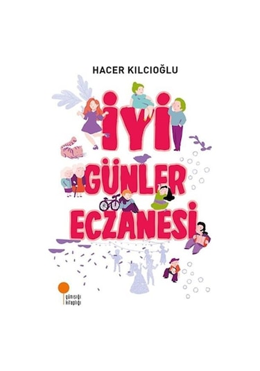 Günışığı Yayınları İyi Günler Eczanesi Hacer Kılcıoğlu