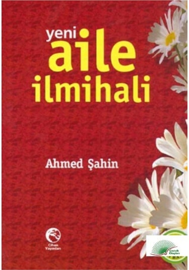 Yeni Aile İlmihali - Ahmet Şahin - Cihan Yayınları