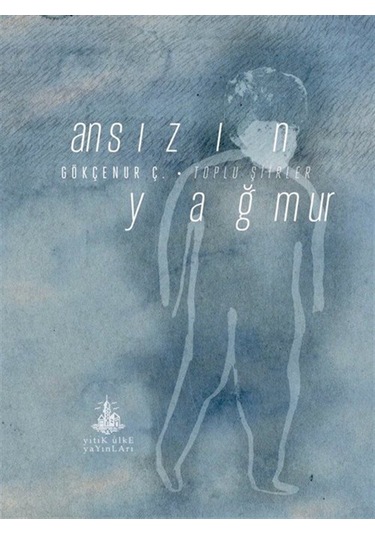 Ansızın Yağmur / Gökçenur Ç.