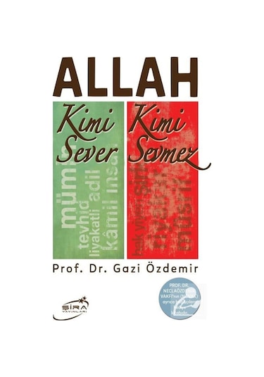 Allah Kimi Sever Kimi Sevmez / Prof. Dr. Gazi Özdemir 9786057977342