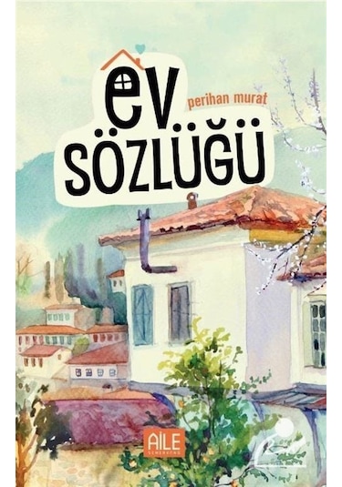 Ev Sözlüğü / Perihan Murat