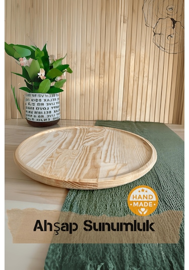 El Yapımı Çam Ağacı Ahşap Tabak & Sunumluk 30 Cm