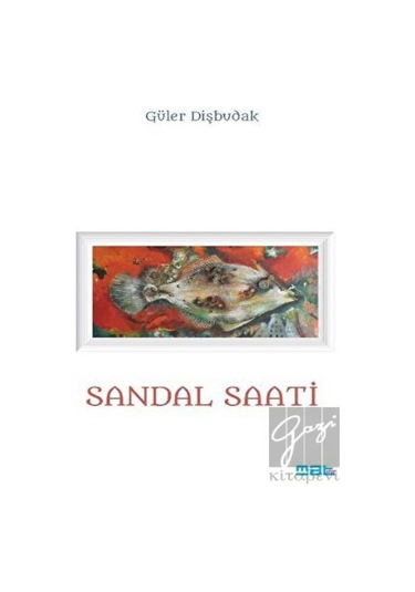 Sandal Saati - Güler Dişbudak - Mat Kitap