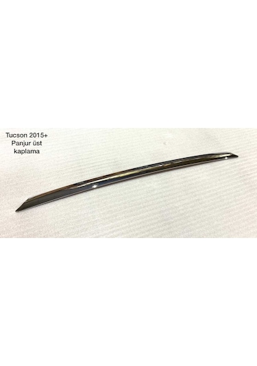 Hyundai Tucson Kaput Ucu Panjur Üst Kromu Nikelajı 2015-2018