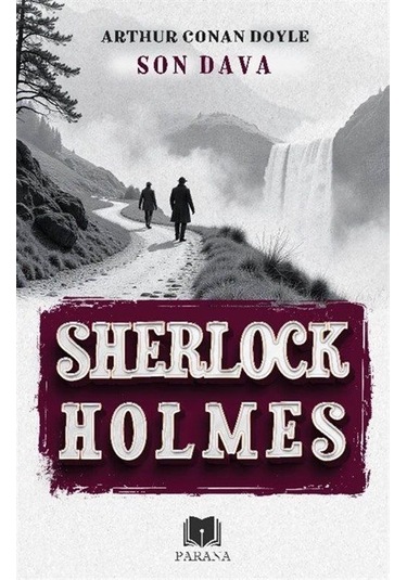 Son Dava / Sherlock Holmes / Sir Arthur Conan Doyle