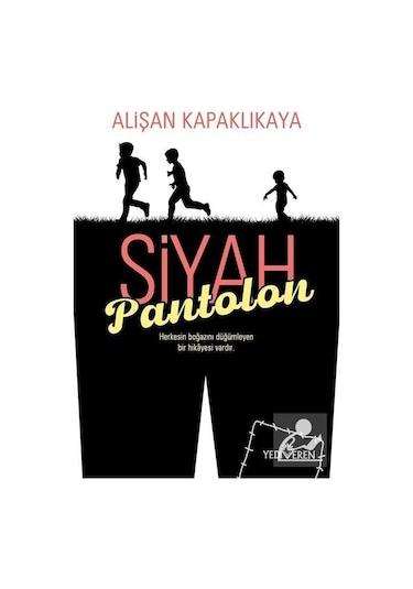 Siyah Pantolon - Alişan Kapaklıkaya - Yediveren Yayınları