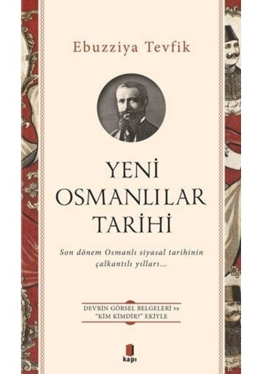 Yeni Osmanlılar Tarihi - Ebuzziya Tevfik - Kapı Yayınları