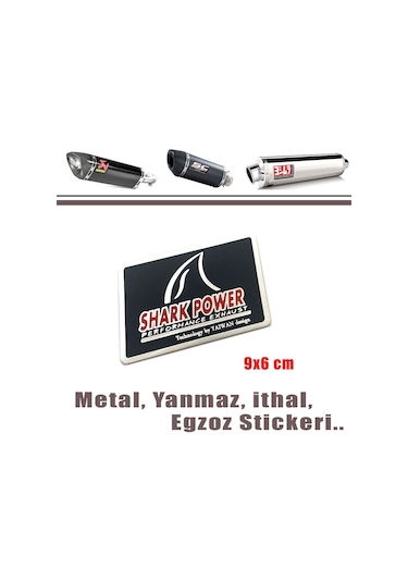 Egzoz Yanmaz Metal Sticker Shark Power