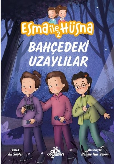 Esma İle Hüsna 2 - Bahçedeki Uzaylılar