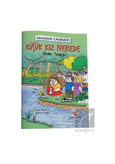 Küçük Kız Nerede - Kahkaha Canavarı Eğiten Kitap  -  Eğiten Kitap