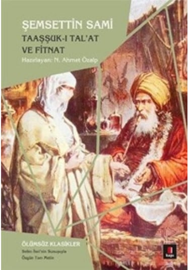 Taaşşuk-ı Tal'at ve Fitnat - Şemseddin Sami - Kapı Yayınları