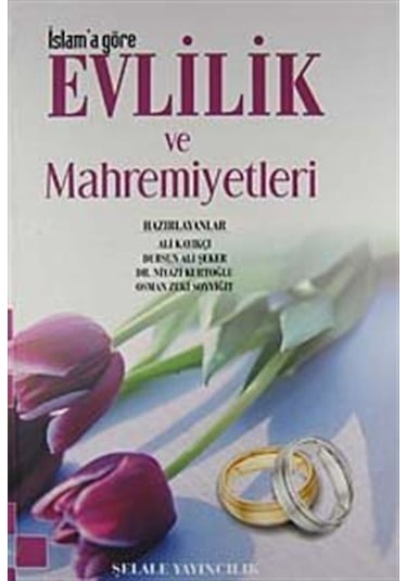 İslam'a Göre Evlilik ve Mahremiyetleri / Ali Kayıkçı