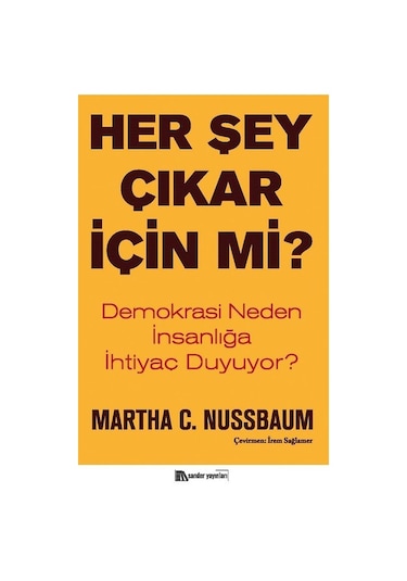 Her Şey Çıkar İçin mi? - Martha C. Nussbaum - Sander Yayınları