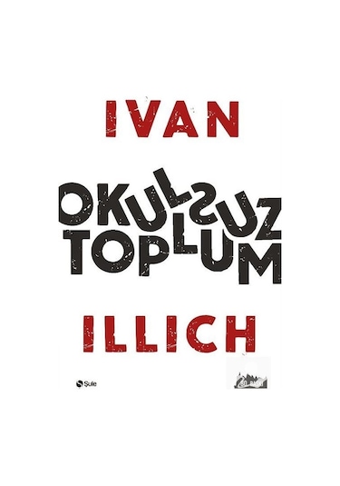 Mercankitap-Okulsuz Toplum / Ivan Illich