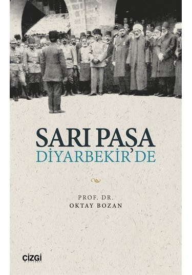 Sarı Paşa Diyarekir'de / Oktay Bozan