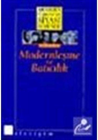3 - Modernleşme Ve Batıcılık (Ciltli) Modern Türkiye'De Siyasi... 9789750500435