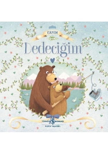 Canım Dedeciğim - Melanie Joyce - İş Bankası Kültür Yayınları