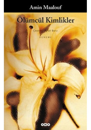 Ölümcül Kimlikler Amin Maalouf Yapı