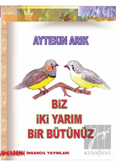 Biz İki Yarım Bir Bütünüz- İnsancıl Yayınları