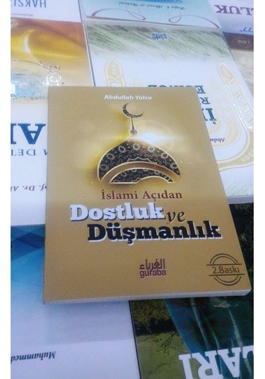 İslami Açıdan Dostluk ve Düşmanlık  - Abdullah b. Abdulhamid el -Eseri  - Guraba Yayınları