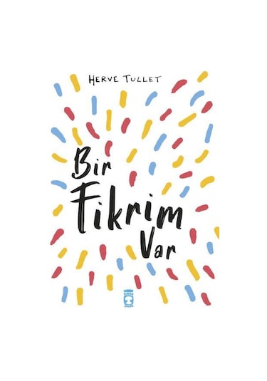 Bir Fikrim Var Herve Tullet