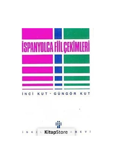 İspanyolca Fiil Çekimleri - İnci Kut - İnkılap Kitabevi