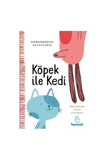 Köpek ile Kedi - Pierdomenico Baccalario - Boncuk Yayınları