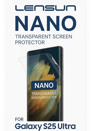 Galaxy Uyumlu S25 Ultra Lensun Nano Şeffaf Ekran Koruyucu