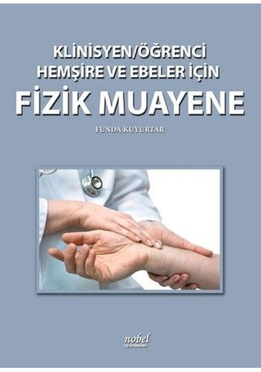 Fizik Muayene - Klinisyen Öğrenci Hemşire ve Ebeler İçin