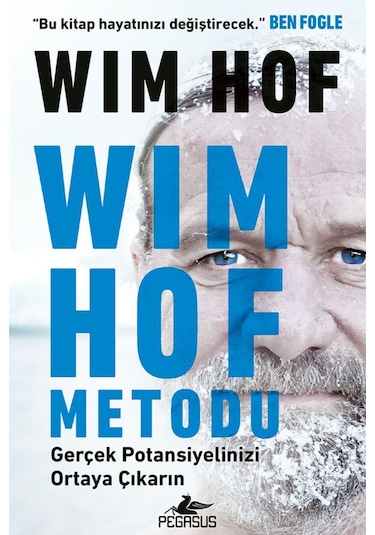 Wim Hof Metodu: Gerçek Potansiyelinizi Ortaya Çıkarın