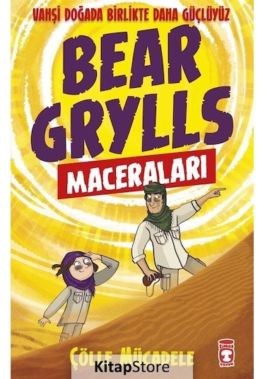 Bear Grylls Maceraları - Çölle Mücadele - Bear Grylls - Timaş Çocuk