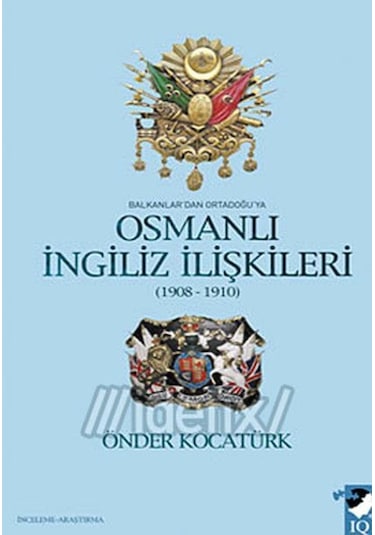 Balkanlar'Dan Ortadoğu'Ya Osmanlı Ingiliz Ilişkileri n11.234