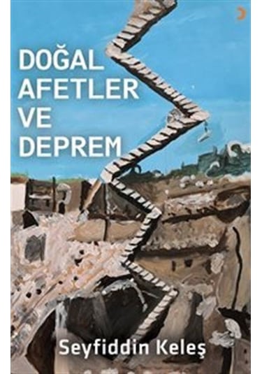 Doğal Afetler Ve Deprem / Seyfiddin Keleş