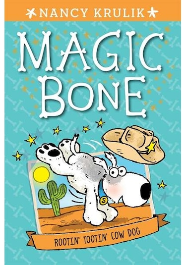 Rootin' Tootin' Cow Dog (Magic Bone 8) 9780448480978