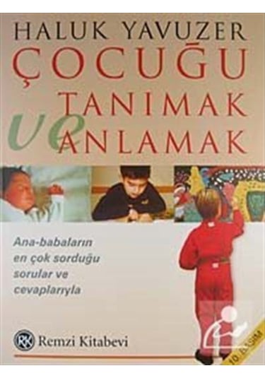 Çocuğu Tanımak ve Anlamak - Haluk Yavuzer - Remzi Kitabevi