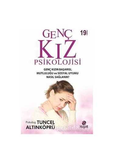 Genç Kız Psikolojisi - Tuncel Altınköprü - Hayat Yayıncılık