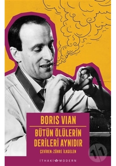 Bütün Ölülerin Derileri Aynıdır - İthaki Modern - Boris Vian - İthaki Yayınları